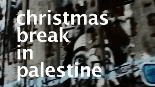 xmas break in palestine